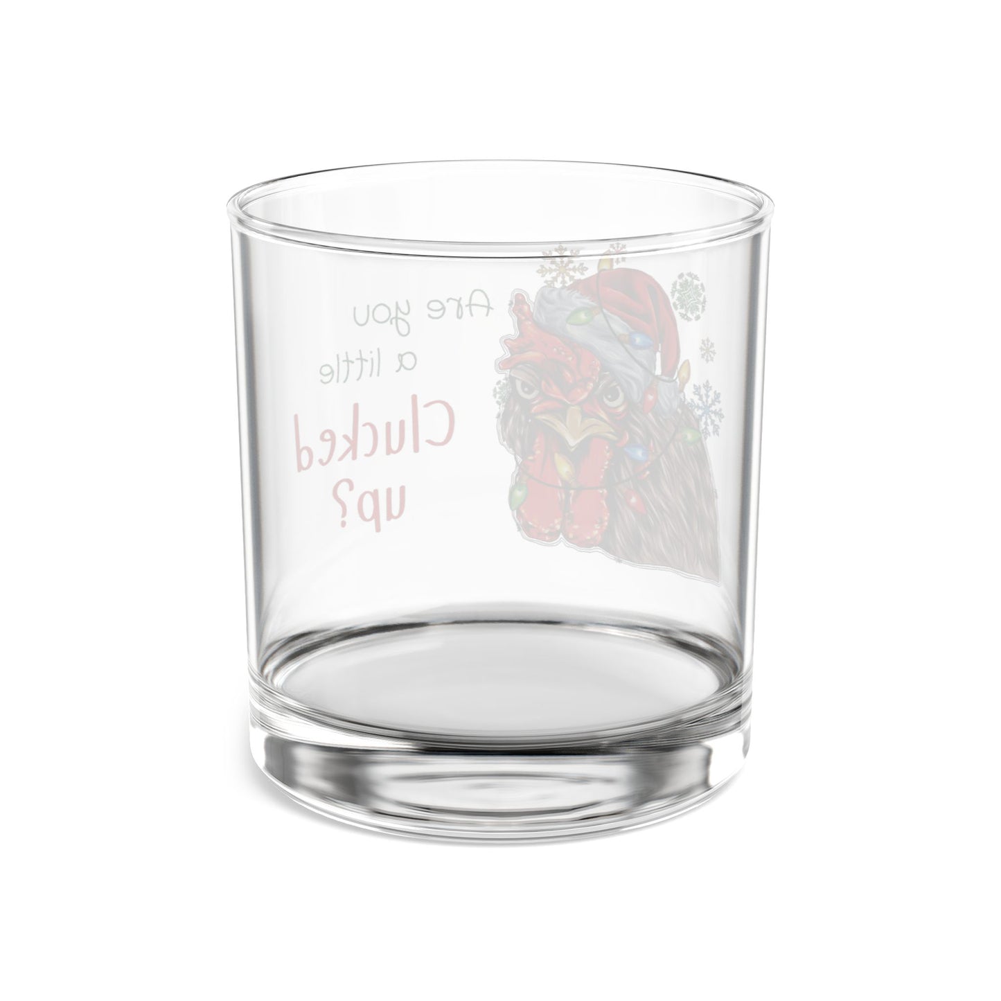 Funny Christmas Chicken Rocks Glass 10oz Are You Clucked Up?