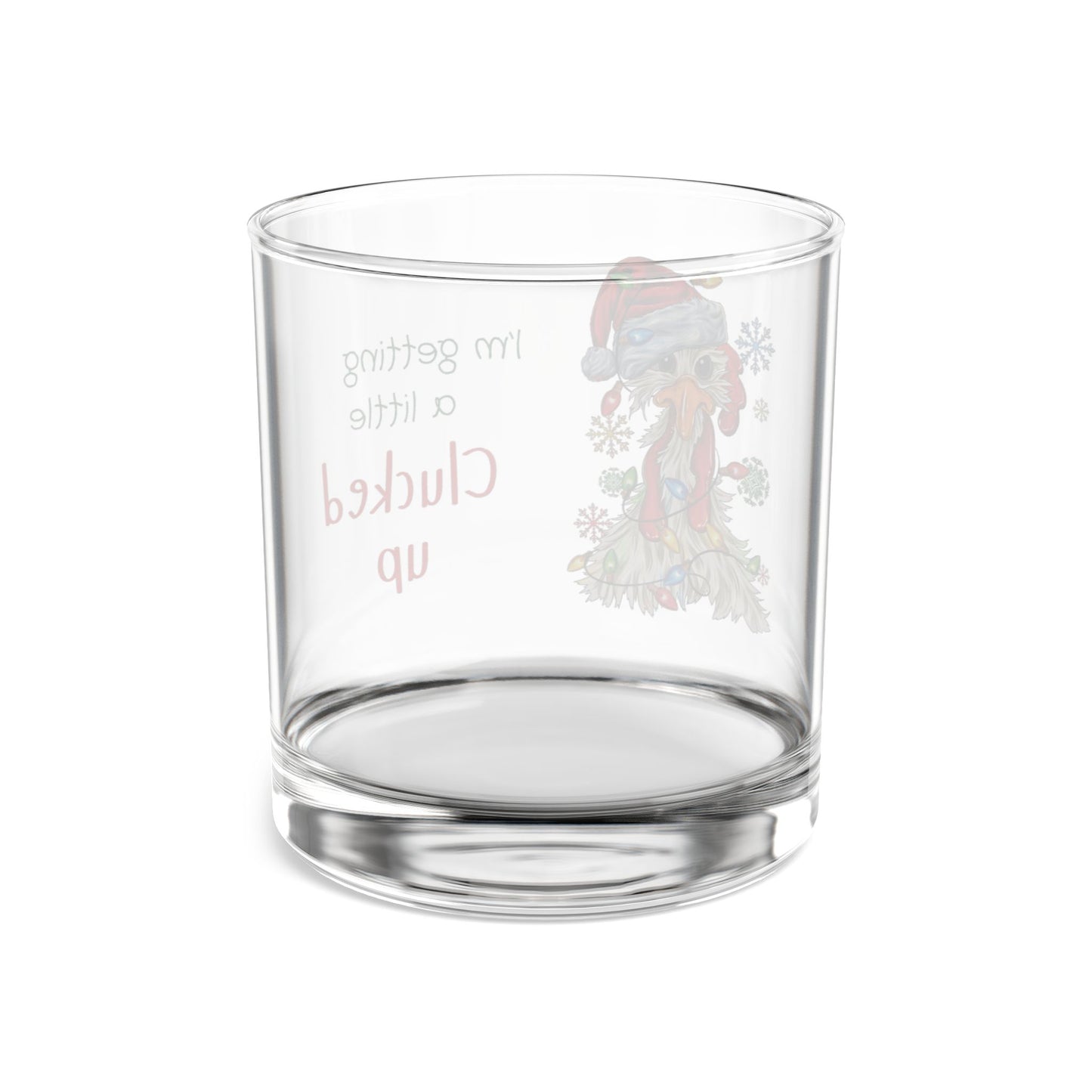 Funny Christmas Chicken Rocks Glass 10oz I'm Getting Clucked Up