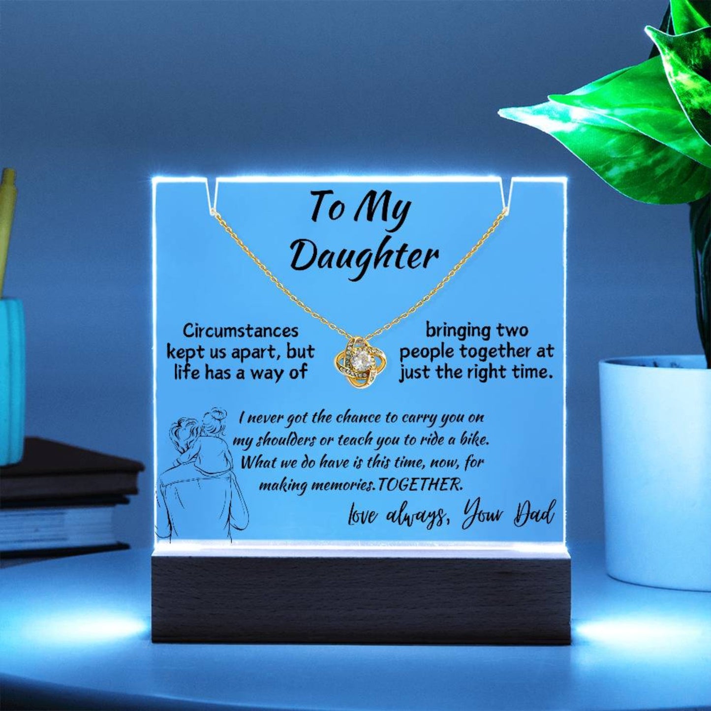 To Daughter from Biological Father Message with Necklace on LED Display Stand