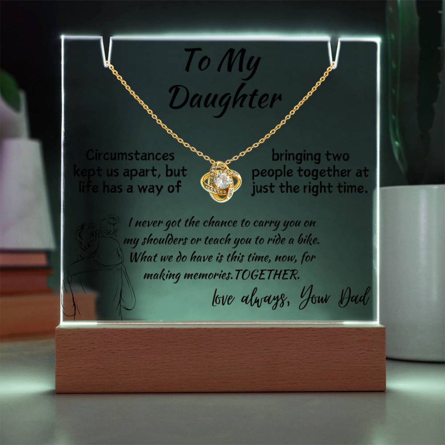 To Daughter from Biological Father Message with Necklace on LED Display Stand