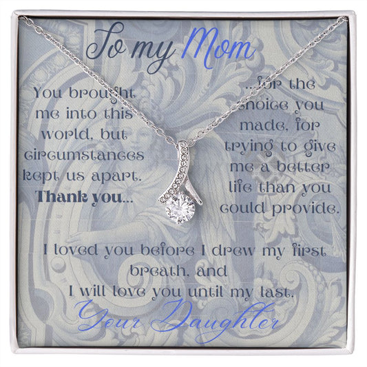 To Biological Mother from Daughter | Message from Adopted Child to Mom | Emotional, Heartfelt Gift for Reunions, Birthday, Mother's Day